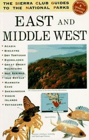 The Sierra Club Guides to the National Parks of the East and Middle West (The Sierra Club Guides to the National Parks)