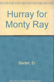 Hurray for Monty Ray