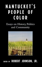 Nantucket's People of Color: Essays on History, Politics and Community