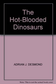 HOT-BLOODED DINOSAURS
