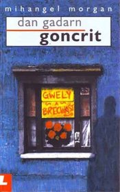 Dan Gadarn Concrit (Welsh Edition)