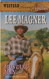 Mustang Man (Ranch Rogues) (Western Lovers, No 4)