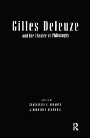 Gilles Deleuze and the Theatre of Philosophy