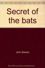 Secret of the bats;: The exploration of Carlsbad Caverns