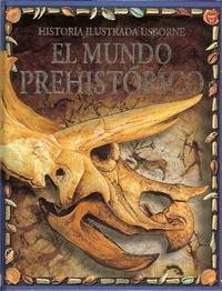 El Mundo Prehistorico (Younger Reader) (Spanish Edition)