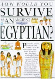 How Would You Survive as an Ancient Egyptian? (How would you survive?)