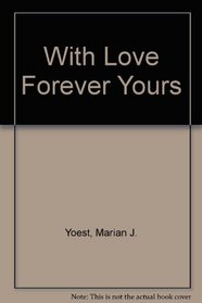 With Love Forever Yours