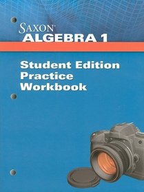 Saxon Algebra I: Practice Workbook