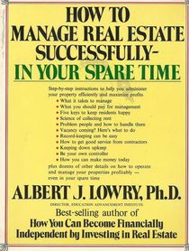 How to Manage Real Estate Successfully - in Your Spare Time