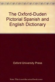 The Oxford-Duden Pictorial Spanish and English Dictionary