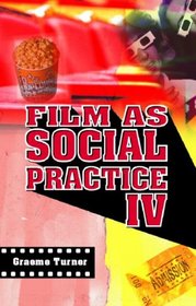 Film as Social Practice IV (Studies in Culture and Communication)