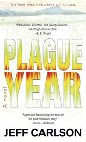 Plague Year (Plague Trilogy, Bk 1)