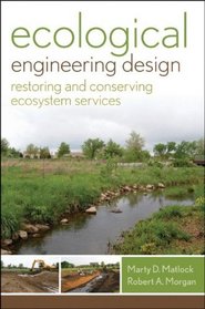 Ecological Engineering Design: Restoring and Conserving Ecosystem Services
