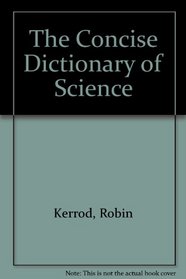 The Concise Dictionary of Science