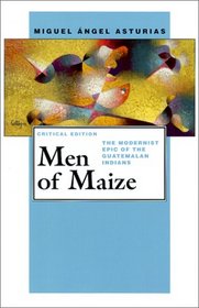 Men of Maize (Pittsburgh Editions of Latin American Literature)