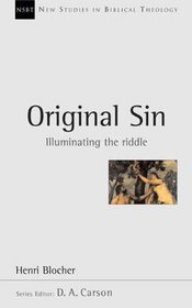 Original Sin: Illuminating the Riddle (New Studies in Biblical Theology)