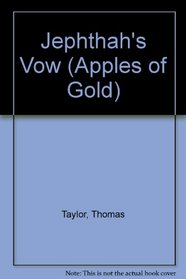Jephthah's Vow (Apples of Gold)