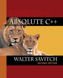 Absolute C++: AND Addison-Wesley's C++ Backpack Reference Guide