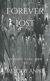 Forever Lost (Becoming Elena)