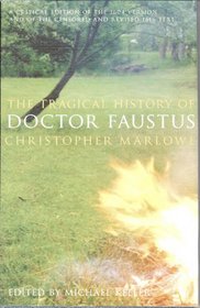 The Tragical History of Doctor Faustus: A Critical Edition of the 1604 Version