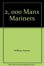 2, 000 Manx Mariners