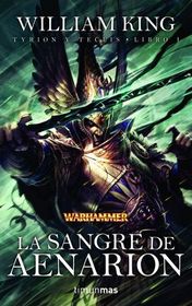 La Sangre de Aenarion (Warhammer: Tyrion y Teclis, Bk 1) (Blood of Aenarion) (Spanish Edition)