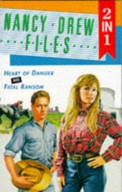 Heart of Danger (Nancy Drew 2-in-1 Files)