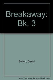 Breakaway: Bk. 3