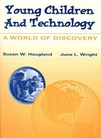 Young Children and Technology: A World of Discovery