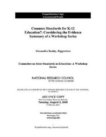 Common Standards for K-12 Education?: Considering the Evidence: Summary of a Workshop Series