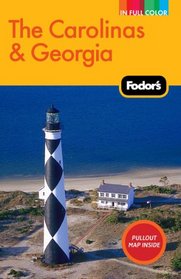 Fodor's The Carolinas & Georgia, 19th Edition (Full-Color Gold Guides)