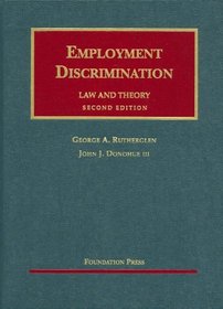 Employment Discrimination: Law and Theory (University Casebook)