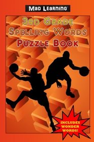 Mad Learning: 3rd Grade Spelling Words Puzzle Book