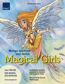 Manga zeichnen und malen. Magical Girls