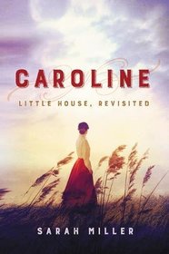 Caroline: Little House, Revisited