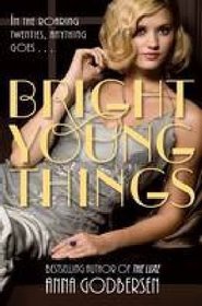 Bright Young Things. Anna Godbersen