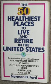 The 50 Healthiest Places to Live and Retire in the United States