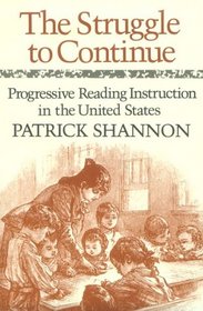 The Struggle to Continue: Progressive Reading Instruction in the United States
