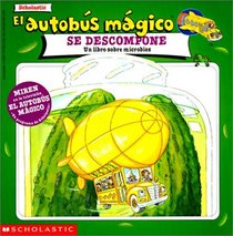 Autobus Magico Se Descompone (Magic School Bus) (Spanish Edition)