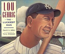 Lou Gehrig: The Luckiest Man