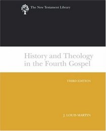 History and Theology in the Fourth Gospel (New Testament Library)
