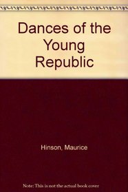 Dances of the Young Republic (Alfred Masterwork Edition)