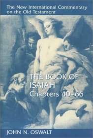 The Book of Isaiah: Chapters 40-66 (New International Commentary on the Old Testament)