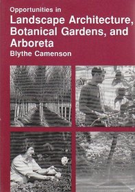 Opportunities in Landscape Architecture, Botanical Gardens, and Arboreta