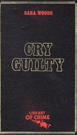 Cry Guilty (Antony Maitland, Bk 32) (Large Print)