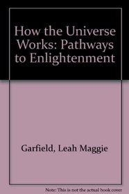 How the Universe Works/Pathways to Enlightenment