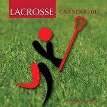 Lacrosse Calendar 2017: 16 Month Calendar