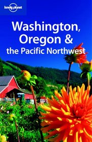 Lonely Planet Washington, Oregon & the Pacific Northwest (Lonely Planet Travel Guides) (Lonely Planet Travel Guides) (Lonely Planet Travel Guides)