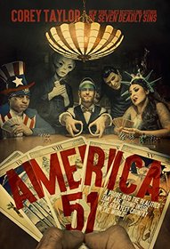 America 51: A Probe into the Realities That Are Hiding Inside the Greatest Country in the World