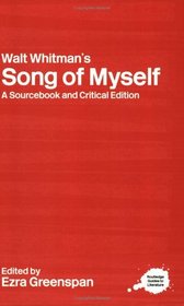 Walt Whitman's Song of Myself: A Sourcebook and Critical Edition (Routledge Guides to Literature)